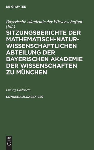 Sitzungsberichte der Mathematisch-Naturwissenschaftlichen Abteilung der Bayerischen Akademie der Wissenschaften zu Munchen (Hardback)