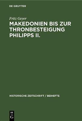Makedonien bis zur Thronbesteigung Philipps II. (Hardback)