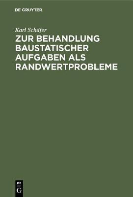 Zur Behandlung Baustatischer Aufgaben ALS Randwertprobleme (Hardback)