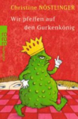 Wir Pfeifen Auf Den Gurkenkonig (Paperback)