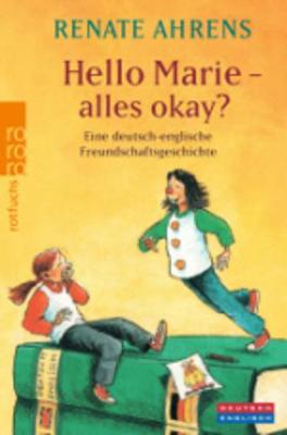 Hello Marie - Alles Okay? Eine Deutsch-Englische Freundscahftsgeschichte (Paperback)