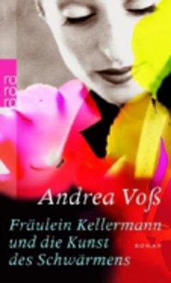 Fraulein Kellermann und die Kunst des Schwarmens