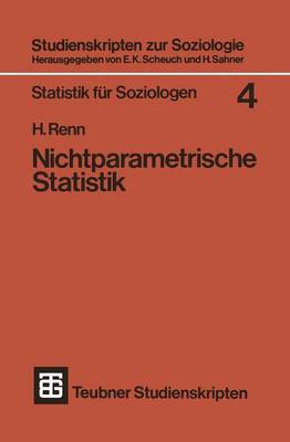 Nichtparametrische Statistik: Eine Einf�hrung in Die Grundlagen - Studienskripten Zur Soziologie 4 (Paperback)