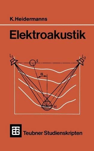 Elektroakustik - Teubner Studienskripte Technik (Paperback)