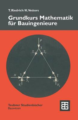 Grundkurs Mathematik F�r Bauingenieure - Teubner Studienbucher Bauwesen (Paperback)
