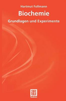 Biochemie: Grundlagen Und Experimente - Teubner Studienb Cher Chemie (Paperback)