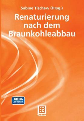 Renaturierung Nach Dem Braunkohleabbau (Paperback)