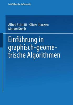 Einfuhrung in graphisch-geometrische Algorithmen - XLeitfaden der Informatik (Paperback)
