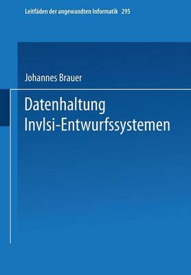 Datenhaltung in Vlsi-Entwurfssystemen - Xleitfaden Der Angewandten Informatik (Paperback)
