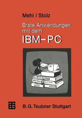 Erste Anwendungen Mit Dem IBM-PC - Mikrocomputer-Praxis (Paperback)
