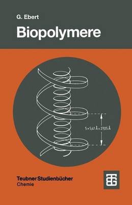 Biopolymere: Struktur Und Eigenschaften - Teubner Studienbucher Chemie (Paperback)