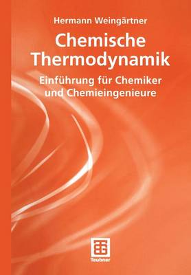 Chemische Thermodynamik: Einf hrung F r Chemiker Und Chemieingenieure - Studienb Cher Chemie (Paperback)