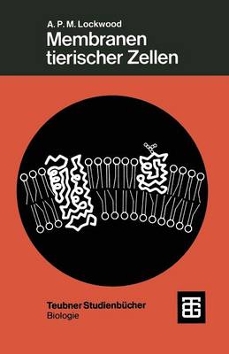 Membranen Tierischer Zellen - Teubner Studienbucher Der Biologie (Paperback)