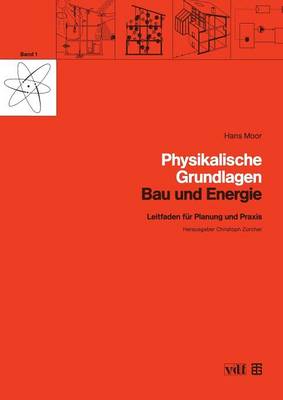 Physikalische Grundlagen - Bau Und Energie 1 (Paperback)