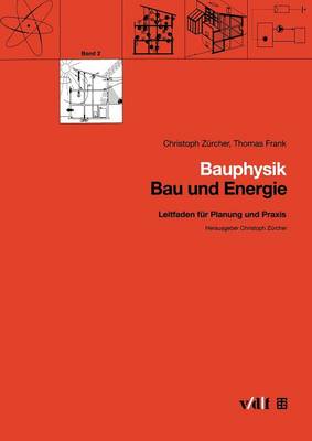 Bauphysik: Leitfaden Fur Planung Und Praxis - Bau Und Energie 2 (Paperback)