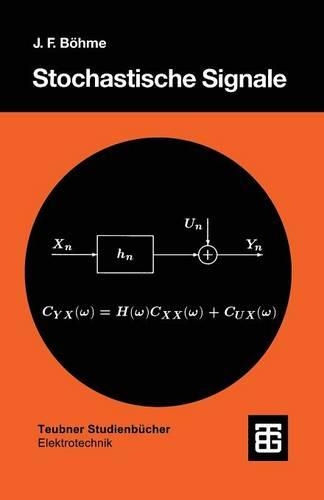 Stochastische Signale: Eine Einf�hrung in Modelle, Systemtheorie Und Statistik (Paperback)