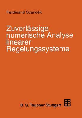 Zuverl�ssige Numerische Analyse Linearer Regelungssysteme (Paperback)