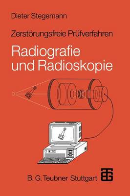 Zerst�rungsfreie PR�fverfahren: Radiografie Und Radioskopie (Paperback)