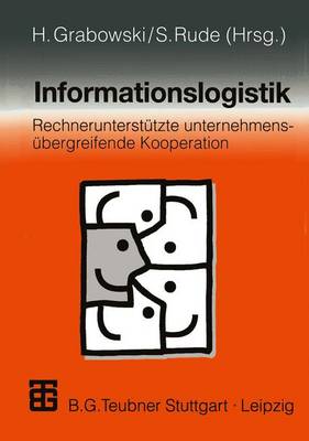 Informationslogistik: Rechnerunterstutzte unternehmensubergreifende Kooperation (Paperback)