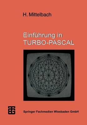 Einfuhrung in Turbo-Pascal - Mikrocomputer-Praxis (Paperback)