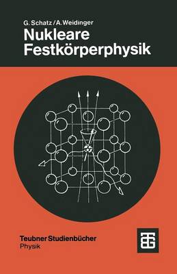 Nukleare Festk�rperphysik: Kernphysikalische Me�methoden Und Ihre Anwendungen (Paperback)