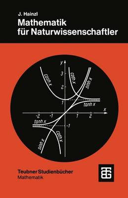 Mathematik F�r Naturwissenschaftler - Leitfaden Der Angewandten Mathematik Und Mechanik - Teubner 19 (Paperback)