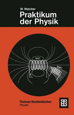 Praktikum Der Physik - Teubner Studienbucher Physik (Paperback)