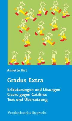 Gradus extra: ErlAuterungen und LAsungen. Cicero gegen Catilina: Text und Abersetzung (Paperback)