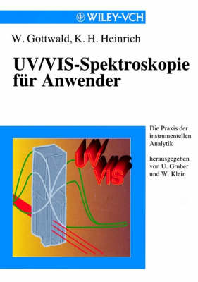 UV/VIS-Spektroskopie fur Anwender - Die Praxis der instrumentellen Analytik (Paperback)