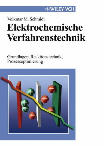 Elektrochemische Verfahrenstechnik: Grundlagen, Reaktionstechnik, Prozessoptimierung (Hardback)