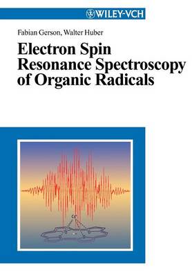 Electron Spin Resonance Spectroscopy of Organic Radicals (Paperback)