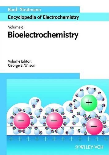 Encyclopedia of Electrochemistry: Bioelectrochemistry Bioelectrochemistry v. 9 - Encyclopedia of Electrochemistry (Hardback)