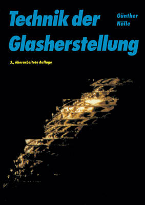 Technik Der Glasherstellung 3. Aufl (Paperback)