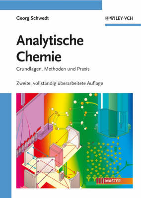 Analytische Chemie: Grundlagen, Methoden Und Praxis (Hardback)