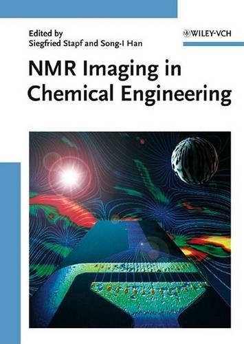 NMR Imaging in Chemical Engineering (Hardback)