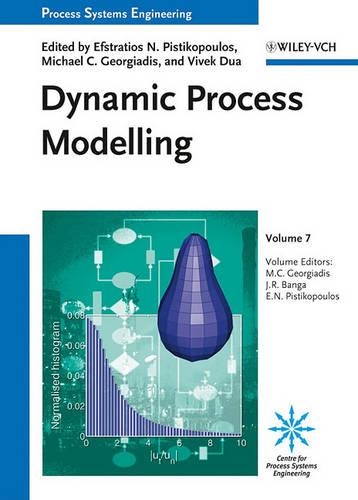 Process Systems Engineering: Dynamic Process Modeling Dynamic Process Modeling Volume 7 - Process Systems Engineering (Hardback)