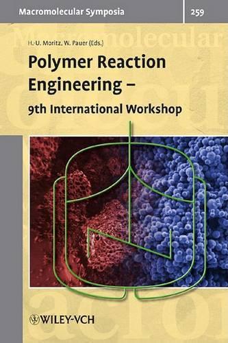 Polymer Reaction Engineering: 9th International Workshop (Hardback)