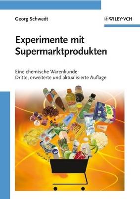 Experimente Mit Supermarktprodukten: Eine Chemische Warenkunde - Erlebnis Wissenschaft (Paperback)