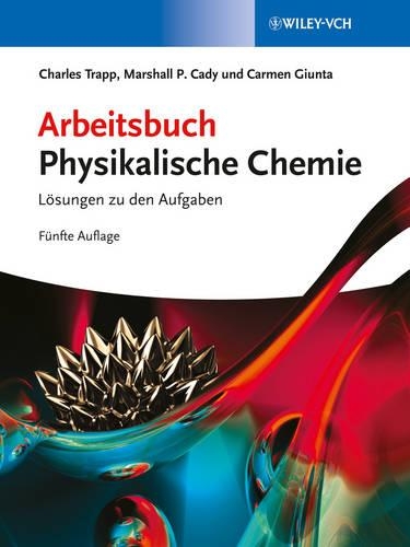 Arbeitsbuch Physikalische Chemie: Loesungen zu den Aufgaben (Paperback)