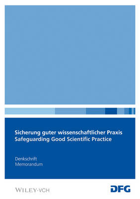 Sicherung Guter Wissenschaftlicher Praxis: Empfehlungen der Kommission "Selbstkontrolle in der Wissenschaft" - Denkschrift (DFG) (Paperback)