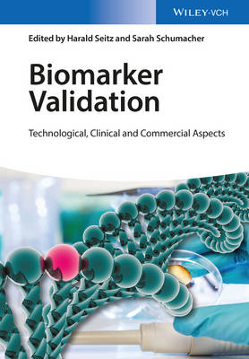 Biomarker Validation - Technological, Clinical and Commercial Aspects (Hardback)