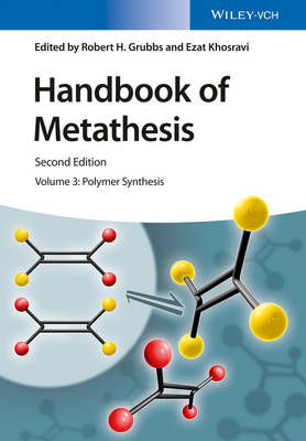 Handbook of Metathesis, Volume 3: Polymer Synthesis (Hardback)