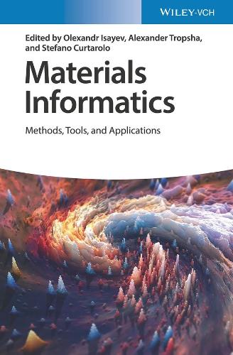 Materials Informatics: Methods, Tools, and Applications (Hardback)