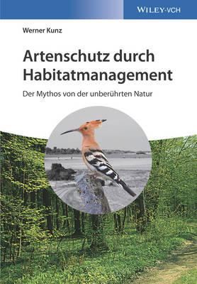 Artenschutz durch Habitatmanagement: Der Mythos von der unberuhrten Natur (Hardback)