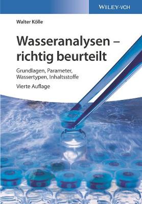 Wasseranalysen - richtig beurteilt: Grundlagen, Parameter, Wassertypen, Inhaltsstoffe (Hardback)