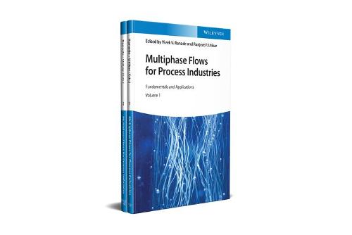 Multiphase Flows for Process Industries: Fundamentals and Applications (Hardback)