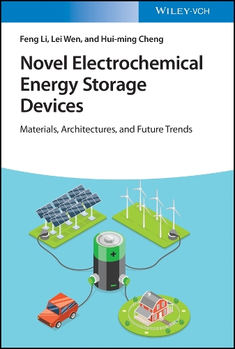 Electrochemical Energy Storage Devices: New Design, Architectures and Configurations (Hardback)