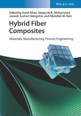 Hybrid Fiber Composites: Materials, Manufacturing, Process Engineering (Hardback)