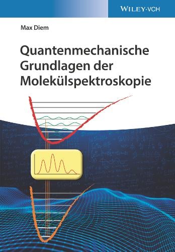 Quantenmechanische Grundlagen der Molekulspektroskopie (Paperback)