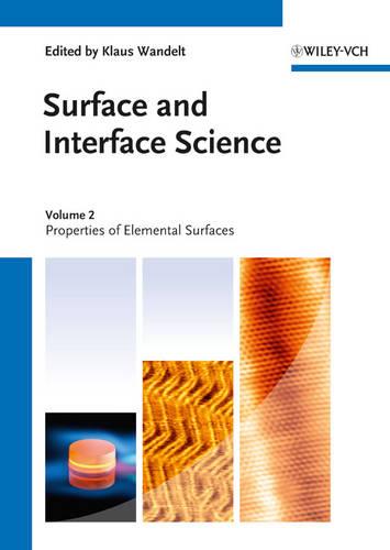 Handbook of Surface and Interface Science: Properties of Elemental Surfaces - Wandelt Handbook Surface and Interface Science 2 (Hardback)